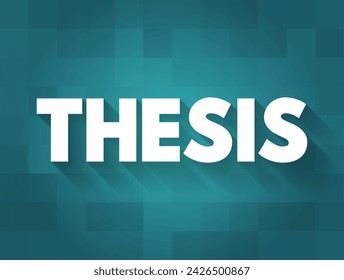 Thesis - type of research paper based on your original research, text concept background