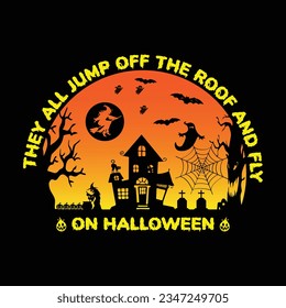 They all jump off roof Halloween t shirt design 