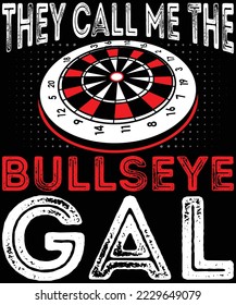  They Call Me the Bullseye Gal T-shirt design.