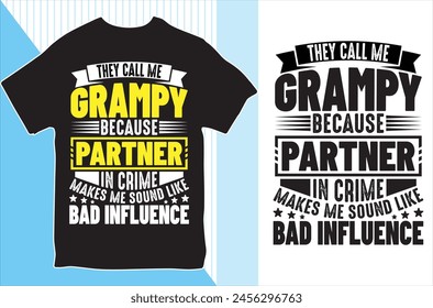 They Call me Grampy because Partner in crime.. T-shirt design. Vector Illustration 