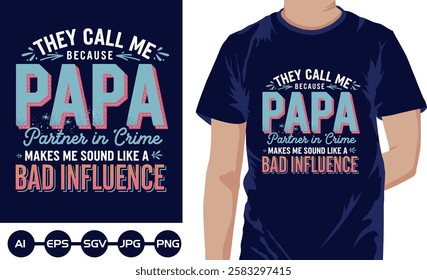 They Call Me Papa Because, Vecter T shirt Design 2025