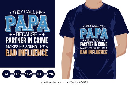 They Call Me Papa, T shirt Design Vecter,  T shirt Design 2025