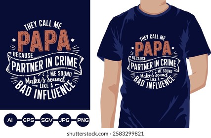 They Call Me Papa  T shirt Design Vecter T shirt Design 2025