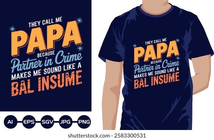 They Call Me Papa  T shirt Design 2025