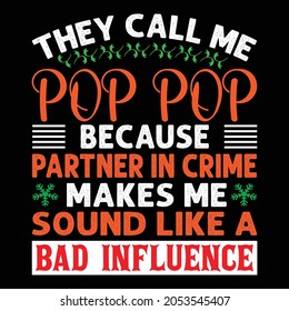 They call me Pop pop because partner in crime makes me sound like a bad influence - vector