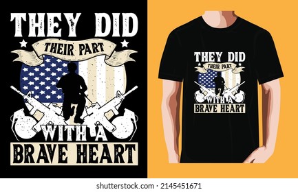 They did their part, with a brave heart| Memorial Day T-shirt Design