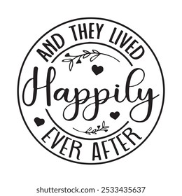 and they lived happily ever after background inspirational positive quotes, motivational, typography, lettering design