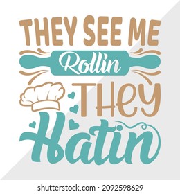 They See Me Rollin They Hatin Printable Vector Illustration