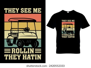 They See Me Rollin They Hatin T-shirt design. vector illustration 