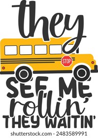 They See Me Rollin' They Waitin' - Bus Driver Illustration