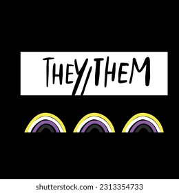 They them. non binary. Hand lettering illustration for your design