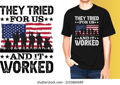 They tried for us and it worked Memorial Day t-shirt design.
