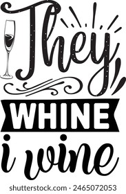 They whine I wine design