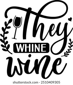  They whine wine, Wine design 