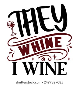 
Sie Whine I Wine T-Shirt Design Lover