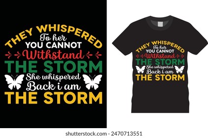 They whispered to her you cannot withstand, Juneteenth Day vector t-shirt design. Juneteenth Day t-shirt design with motivational quote. T shirt design template, vector design print, clothes, poster.