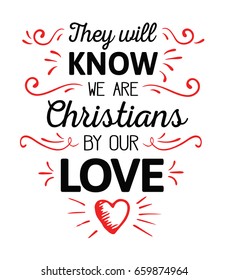 They Will Know We are Christians by our Love Calligraphy Vector Typography  Design poster with red ornamental accents and hand-drawn heart on white background