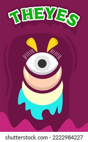 THEYES posters are posters of aliens or one-eyed monsters. Can be used for advertising an art company or for personal use.