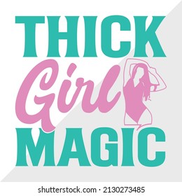 Thick Girl Magic Printable Vector Illuatration