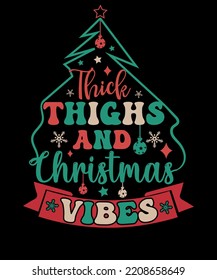 Thick Thighs And Christmas Vibes Retro Christmas Women's T-shirt Design