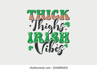 Thick thighs Irish Vibes Retro St. Patrick's Day Sublimation T shirt design