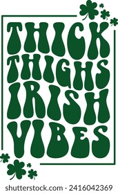 Thick Thighs Irish Vibes St. Patrick's Day Retro T-shirt