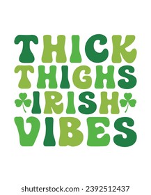 Thick thighs Irish vibes t shirt design