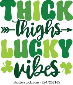 Espesos De Lucky Vibes. Diseño de camisetas de San Patricio, gráficos vectoriales, afiches tipográficos o carteles.