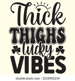  Thick Thighs Lucky Vibes t shirt designs vector file 