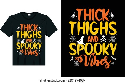 Thick Thighs And Spooky Vibes Cute Halloween T-Shirt Design