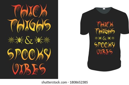 thick thighs halloween shirt