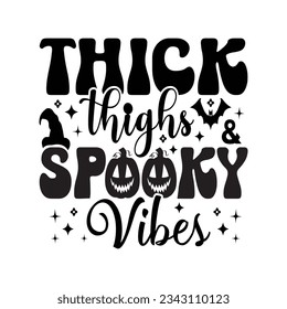 Thick Thighs And Spooky Vibes - Halloween T-shirt design 
