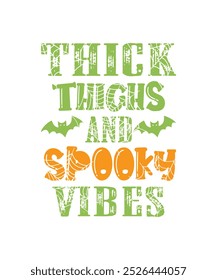 Thick Thighs And Spooky Vibes Happy Halloween Spider Vector, Horror Crary Costume T-Shirt Design