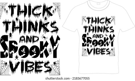  Thick Thighs Spooky Vibes Sublimation – Halloween T-shirt Design –Halloween Vector Graphic. Halloween T-Shirt illustration. Printable Sublimation Design.