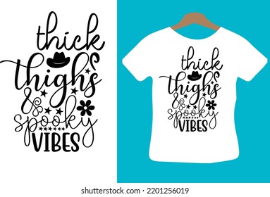 Thick thighs  spooky vibes svg