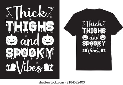 Thick Thighs and Spooky Vibes T-Shirt Design  For Men