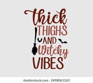 Thick Thighs And Witchy Vibes, Halloween, Ghost, Spooky Season, witch, Halloween Funny, t shirt