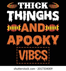 thick thinghs and apooky vibes t shirt design, vector file.