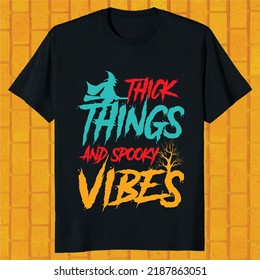 thick things and spooky vibes hello ween t-shirt design svg