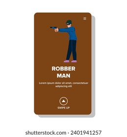 Dieb Räuber Mann Vektor. Kriminalitätsdelikt, Bandit-Einbrecher, Räuber von Sicherheitsdiebstahl, Web-Cartographie