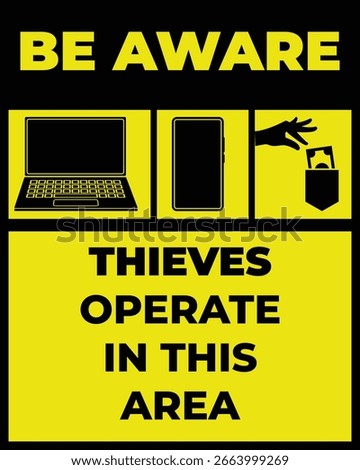Thieves Operate in this Area Notice