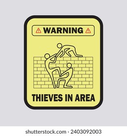 Thieves operate in this area sign with yellow background