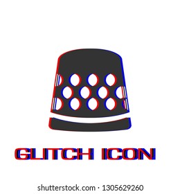 Thimble icon flat. Simple pictogram - Glitch effect. Vector illustration symbol