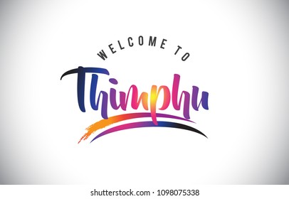 Thimphu Welcome To Message in Purple Vibrant Modern Colors Vector Illustration.