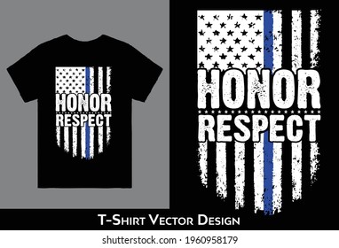 THIN BLUE LINE HONOR RESPECT T-Shirt Vector Design Best High Quality