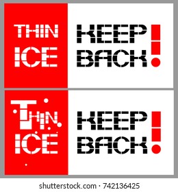 Thin ice keep back.
An information poster warning about the safety of health in extreme conditions.