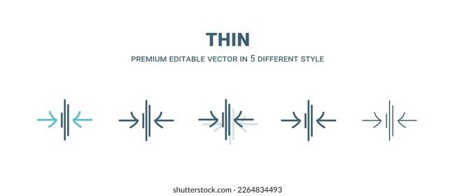 thin icon in 5 different style. Outline, filled, two color, thin thin icon isolated on white background. Editable vector can be used web and mobile
