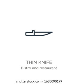 Thin knife icon. Thin linear thin knife outline icon isolated on white background from bistro and restaurant collection. Line vector sign, symbol for web and mobile