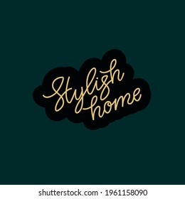 Thin lettering "Stylish home" for logos and banners and internet. Vector