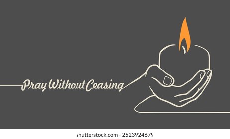 Thin line drawing of hand holding candle. Symbol of prayer and church concept in simple linear style. Doodle outline illustration. Memorial linear symbol. Pray without ceasing text